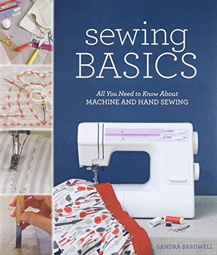 Sewing Basics by Sandra Bardwell