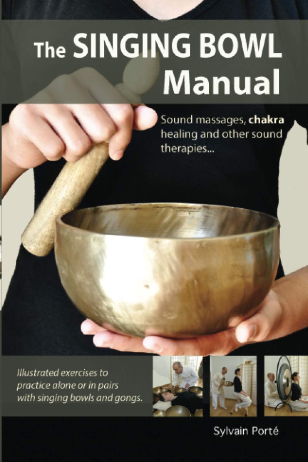 The Singing Bowl Manual