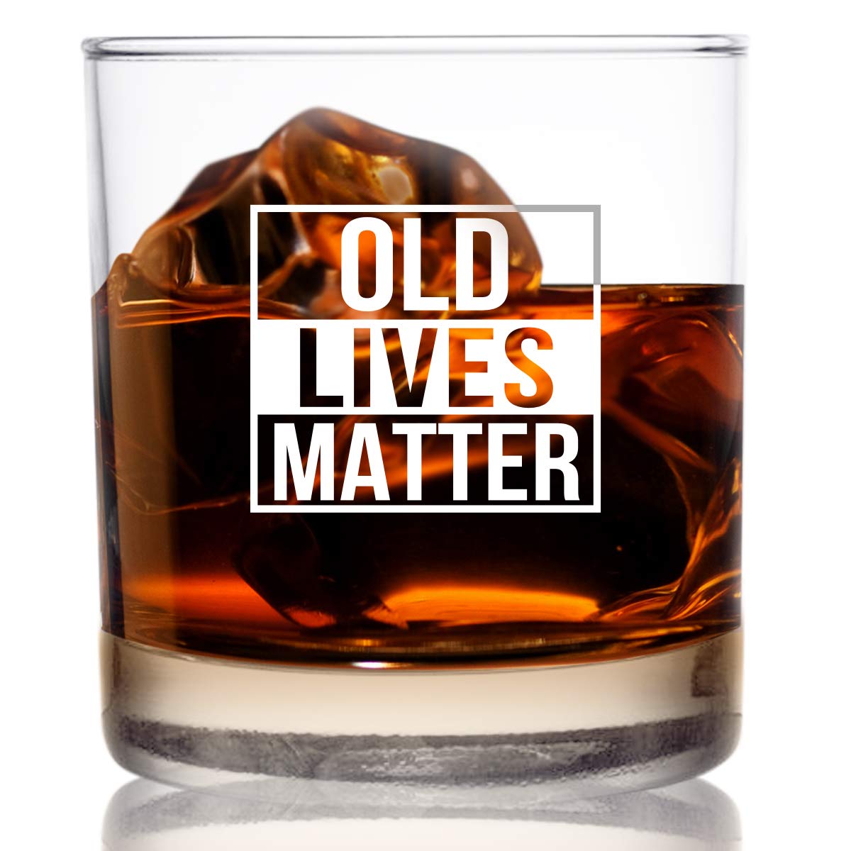 Old Lives Matter Whiskey Scotch Glass 11 oz- Funny Birthday or Retirement Gift for Senior Citizens- Made in USA