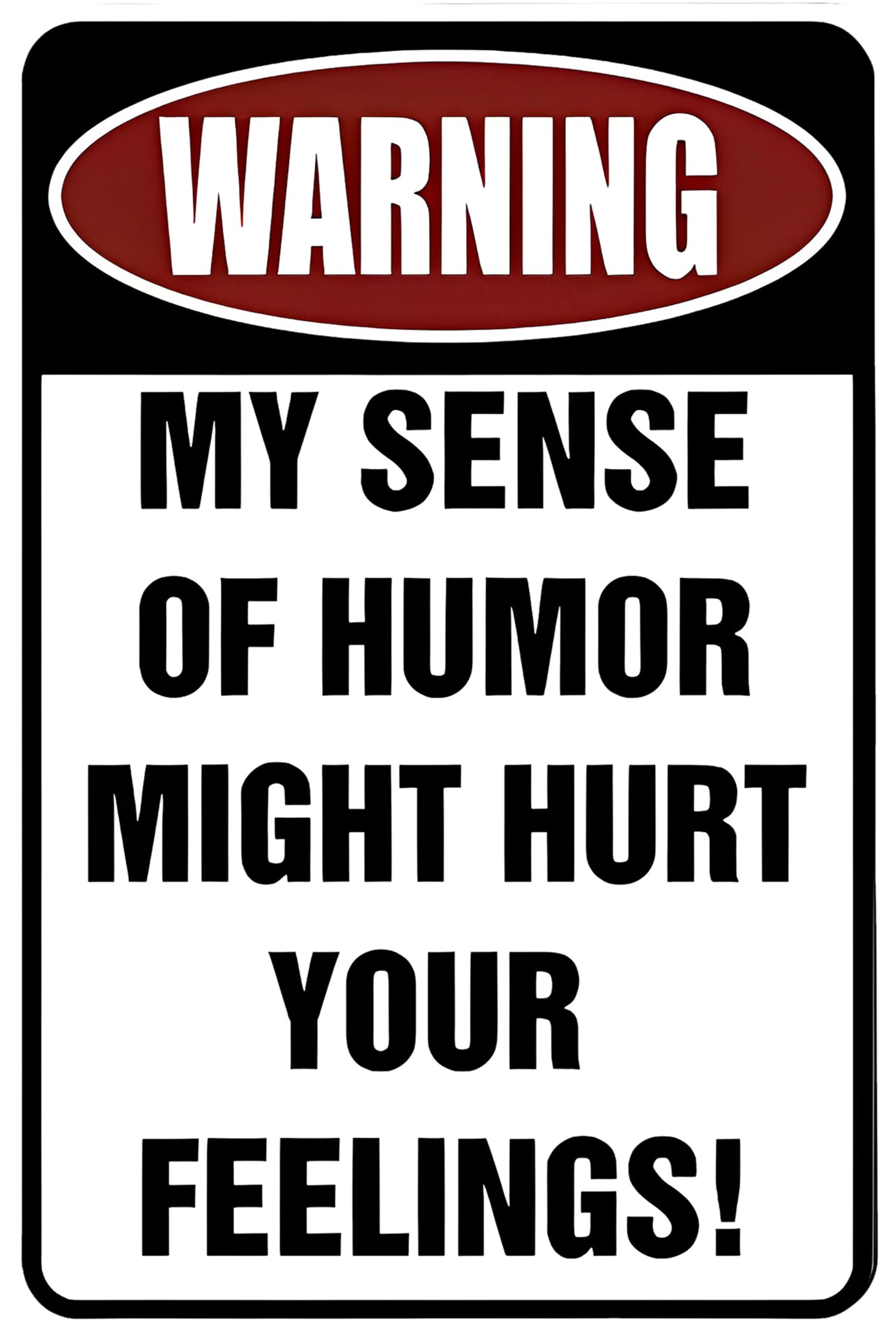 Custom Kraze Funny Metal Warning Sign