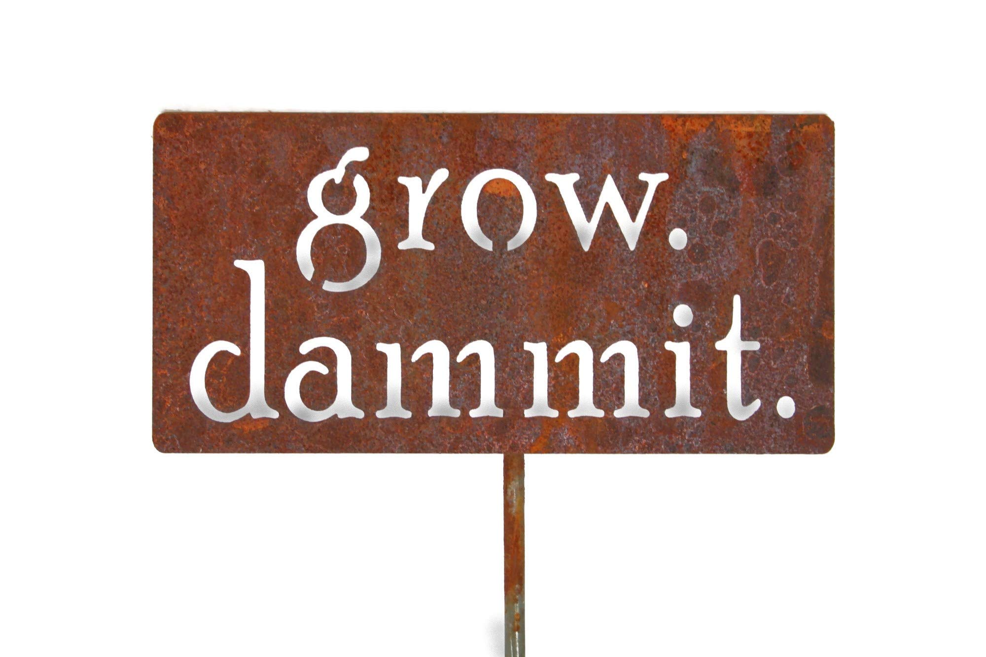 Grow Dammit Metal Garden Stake