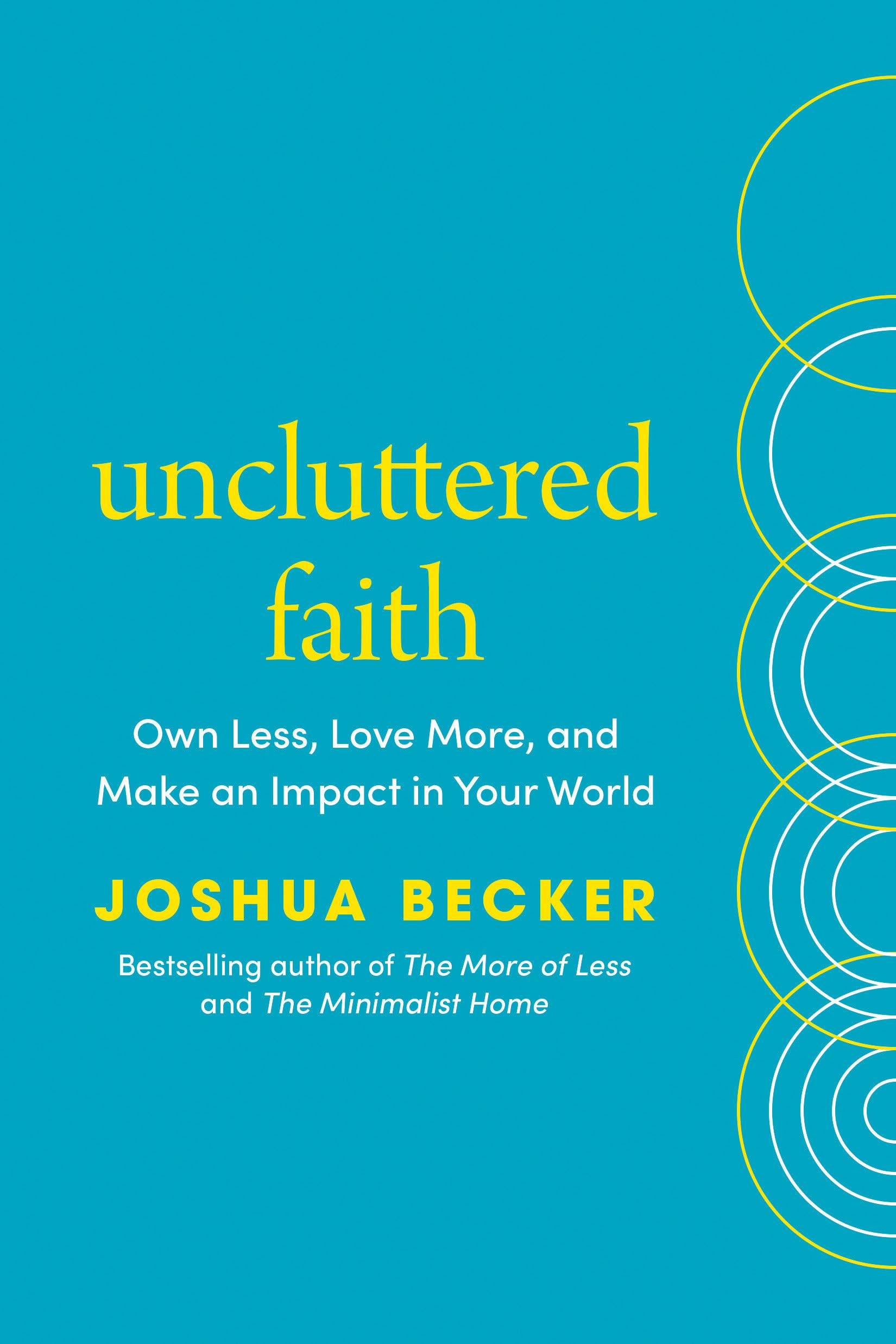Uncluttered Faith — Joshua Becker