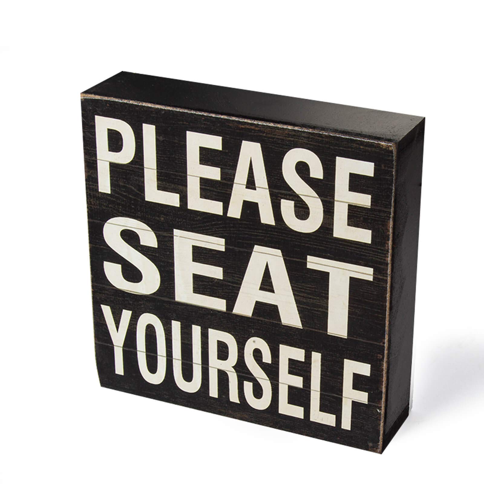 Please Seat Yourself Wooden Box Sign