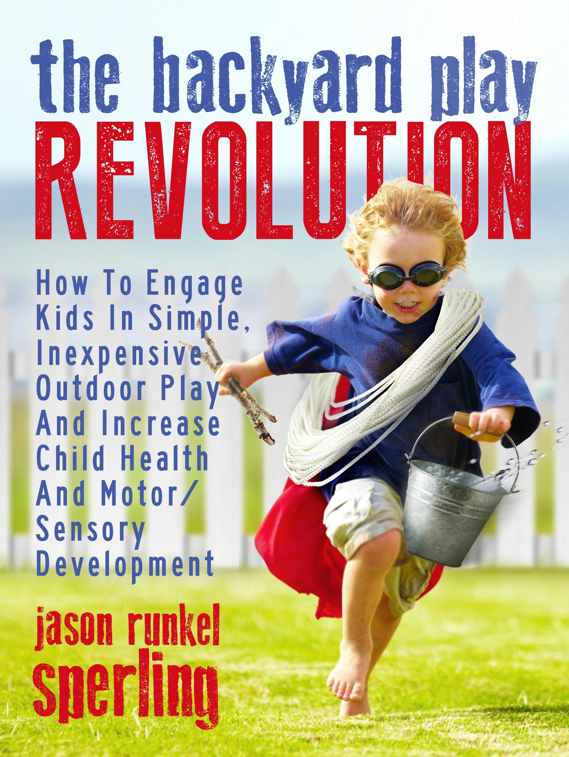 The Backyard Play Revolution